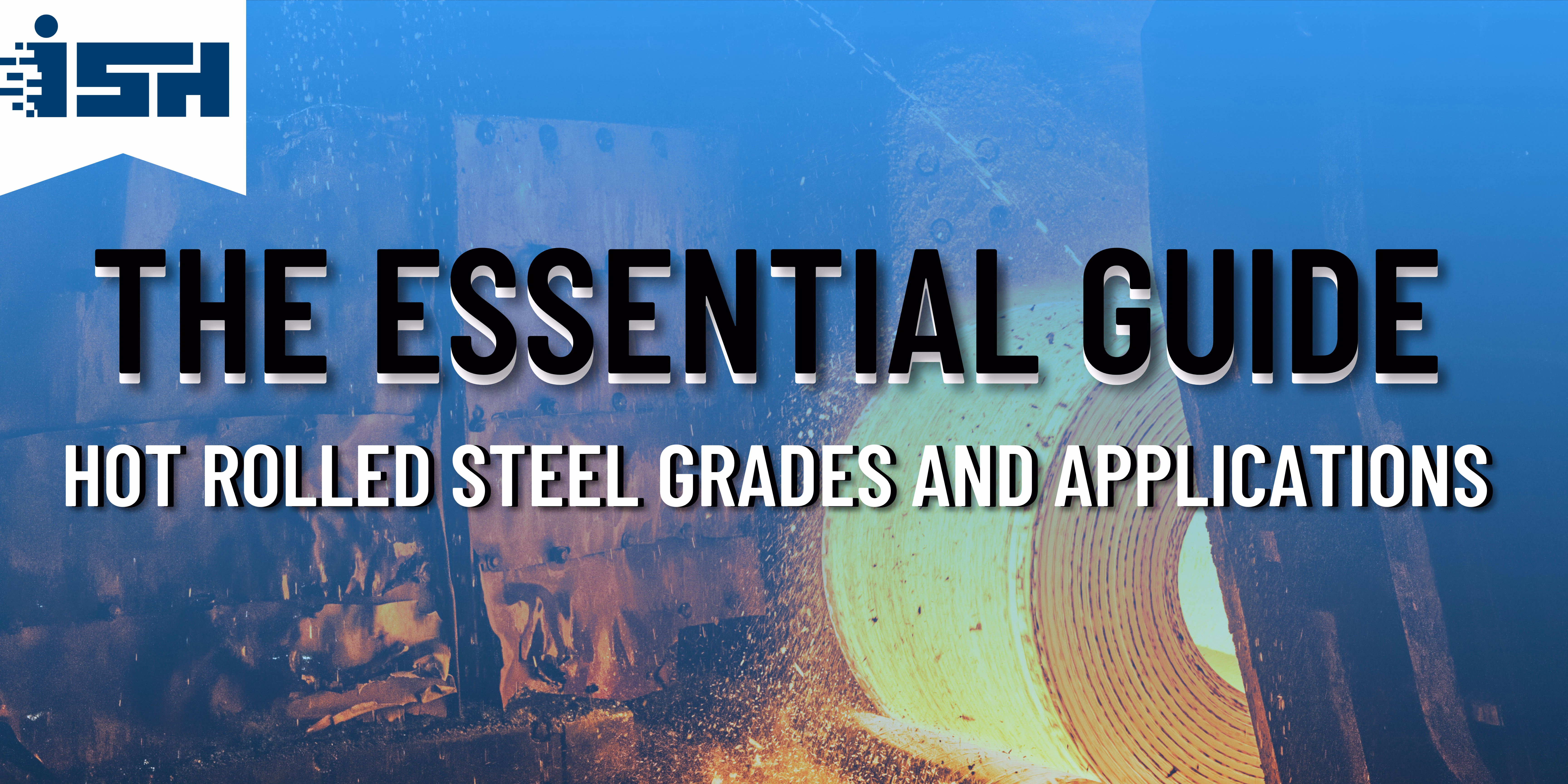The Essential Guide to Hot Rolled Steel Grades and Application